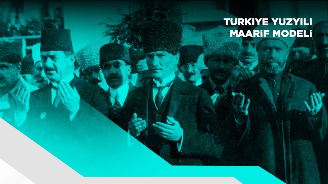 Türkiye Yüzyılı Maarif Modeli’nde; Gazi Mustafa Kemal Atatürk ve Millî Mücadele Dönemi'nin Ölümsüz Kahramanlarına Etkili Vurgu
